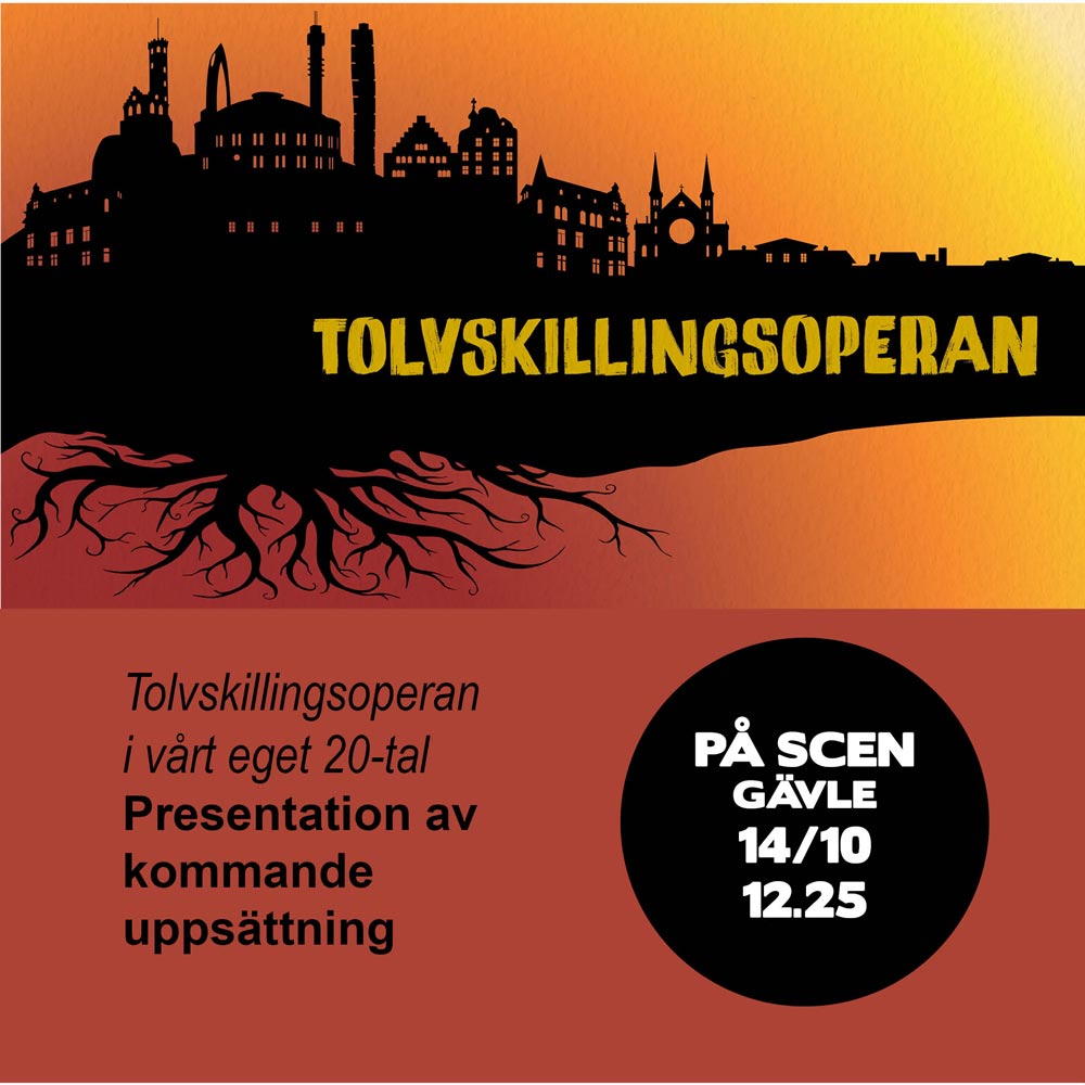 Illustrerade byggnader med rötter under marken med texten: Tolvskillingsoperan